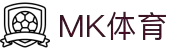 MK体育(MKsports集团)股份公司 - Mk Sports